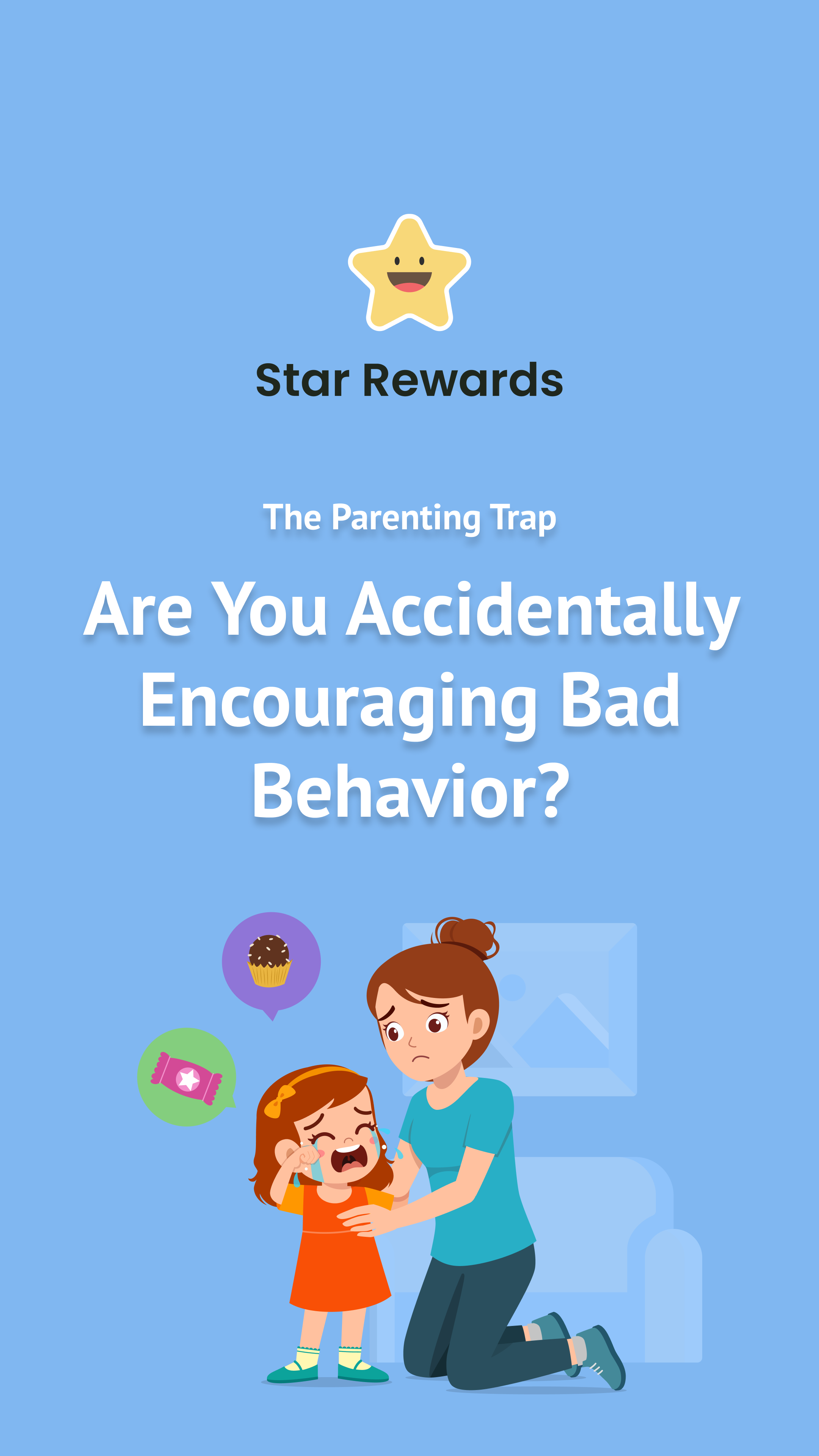 The Parenting Trap: Are You Accidentally Encouraging Bad Behavior?